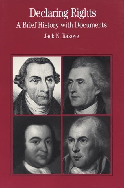 Declaring Rights: A Brief History with Documents by Rakove, Jack N.