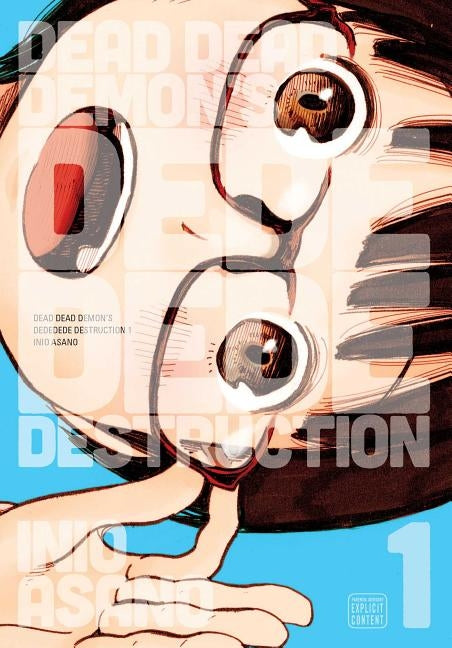Dead Dead Demon's Dededede Destruction, Vol. 1, 1 by Asano, Inio