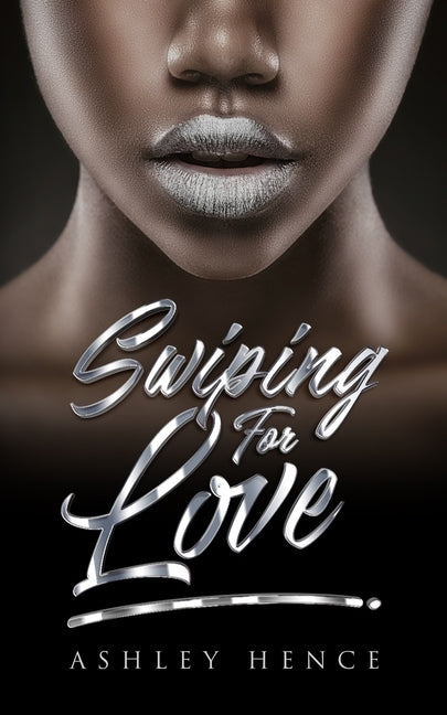 Swiping for Love by Hence, Ashley