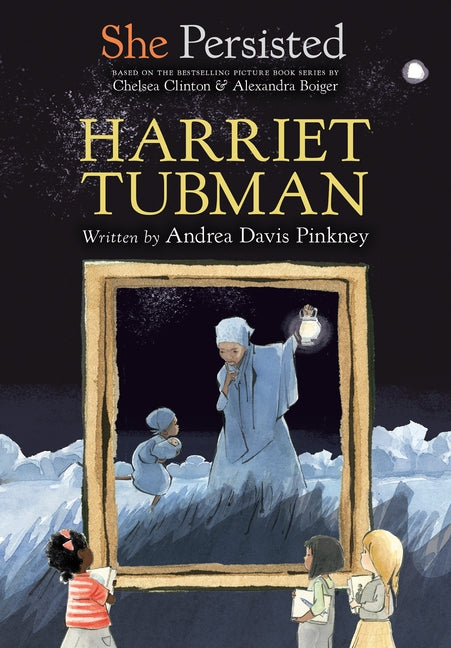 She Persisted: Harriet Tubman by Pinkney, Andrea Davis