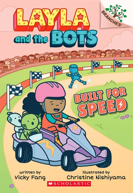 Built for Speed: A Branches Book (Layla and the Bots #2), 2 by Fang, Vicky