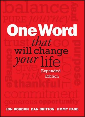 One Word That Will Change Your Life by Britton, Dan