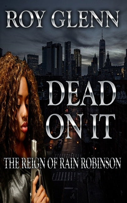 Dead On It by Glenn, Roy