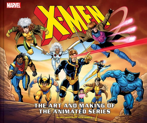 X-Men: The Art and Making of the Animated Series by Lewald, Eric