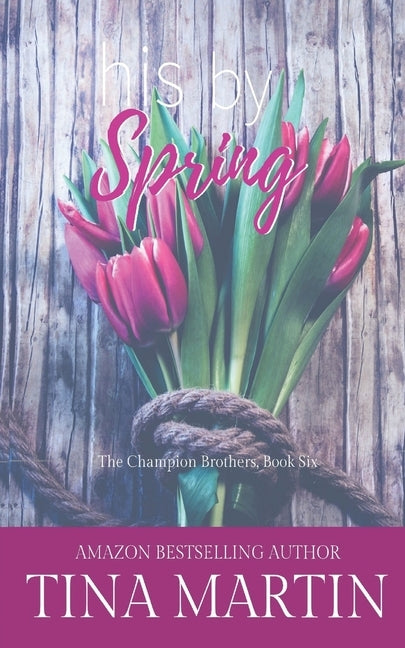 His By Spring: A Champion Sister Novel by Martin, Tina