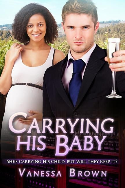 Carrying His Baby: A Billionaire BWWM Pregnancy Romance by Brown, Vanessa