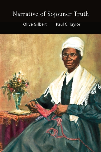 Narrative of Sojouner Truth by Gilbert, Olive