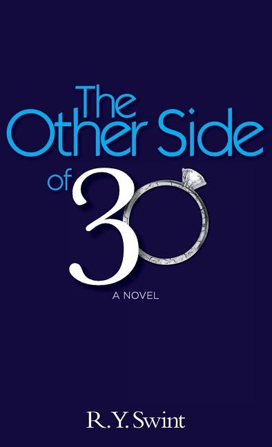 The Other Side of 30 by Swint, R. y.