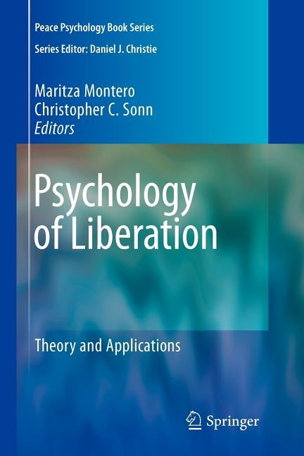 Psychology of Liberation: Theory and Applications by Montero, Maritza