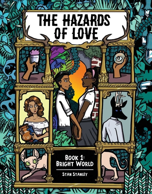 The Hazards of Love Vol. 1, 1: Bright World by Stanley, Stan