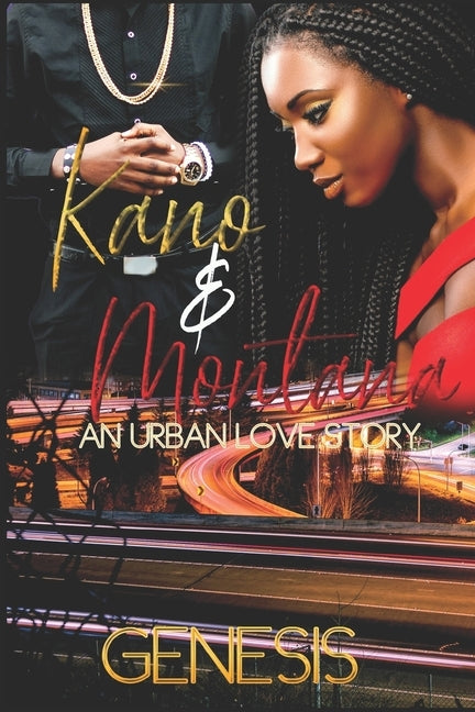 Kano and Montana: An Urban Love Story by , Genesis