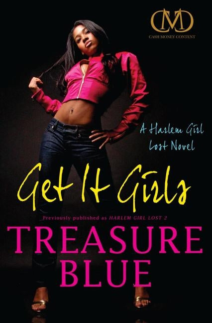 Get It Girls: A Harlem Girl Lost Novel by Blue, Treasure