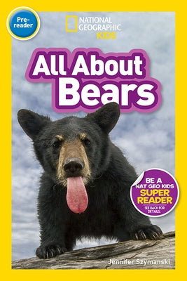National Geographic Readers: All about Bears (Pre-Reader) by Kids, National
