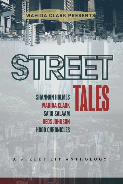 Street Tales: A Street Lit Anthology by Clark, Wahida