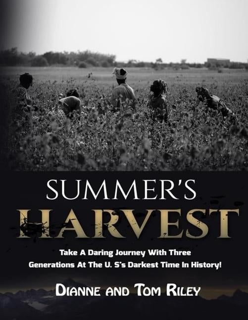 Summer's Harvest: A Great American Story by Riley, Dianna