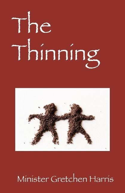 The Thinning by Harris, Minister Gretchen