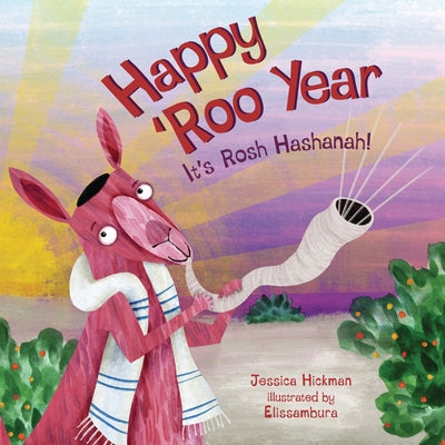 Happy Roo Year: It's Rosh Hashanah by Hickman, Jessica