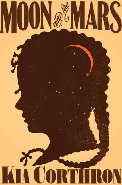Moon and the Mars by Corthron, Kia
