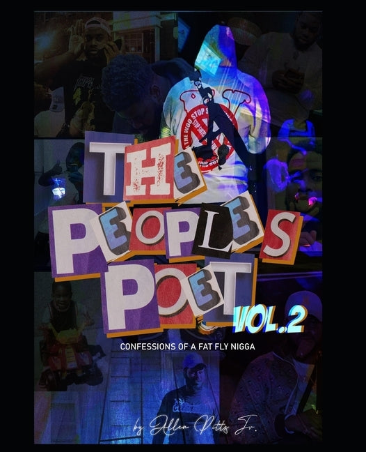 The People's Poet. Vol . 2: Confessions of a Fat Fly Nigga by Pitts, Allen L., Jr.