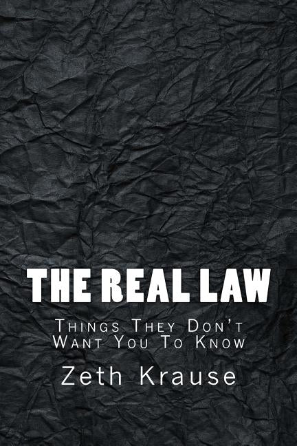 The Real Law by Krause, Zeth T.