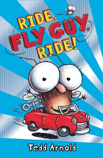 Ride, Fly Guy, Ride! by Arnold, Tedd