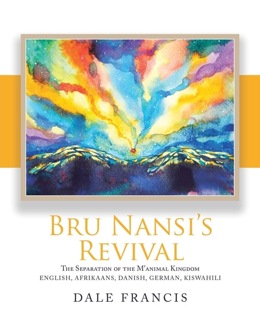 Bru Nansi's Revival: The Separation of the M'Animal Kingdom by Francis, Dale