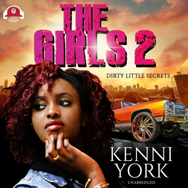 The Girls 2: Dirty Little Secrets by York, Kenni