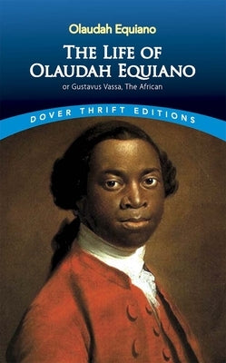 The Life of Olaudah Equiano by Equiano, Olaudah