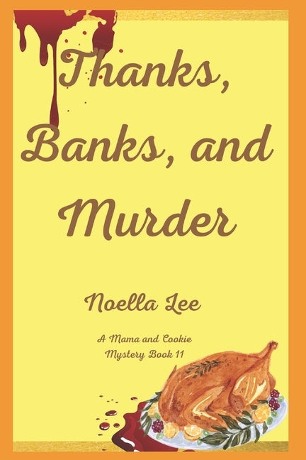 Thanks, Banks, and Murder by Lee, Noella