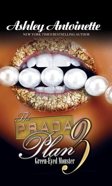 The Prada Plan 3: Green-Eyed Monster by Antoinette, Ashley