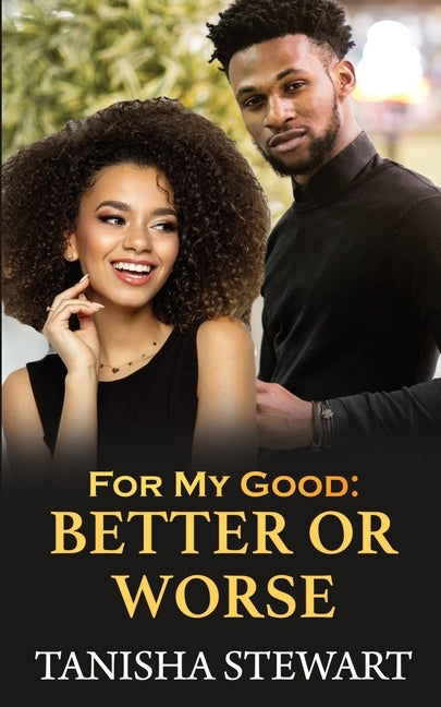 For My Good: Better or Worse by Moody, Tyora