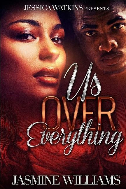 Us Over Everything by Williams, Jasmine