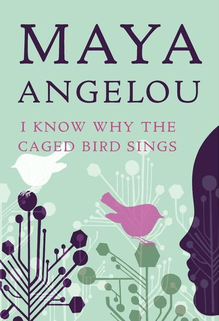 I Know Why the Caged Bird Sings by Angelou, Maya