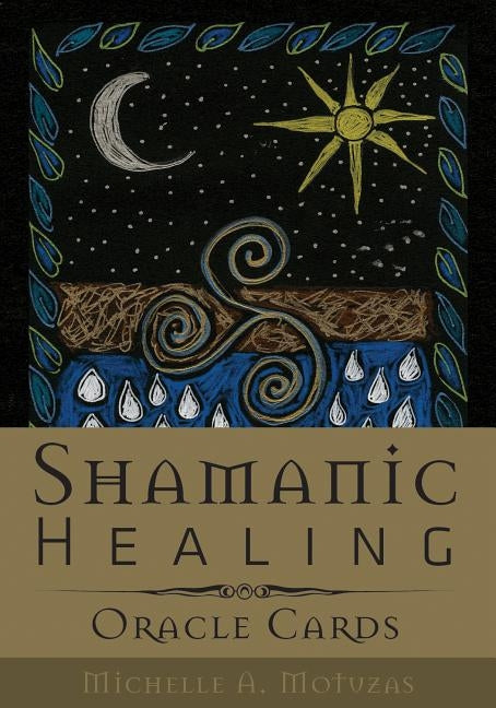 Shamanic Healing Oracle Cards by Motuzas, Michelle A.