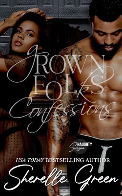 Grown Folks Confessions: Black Lush by Green, Sherelle