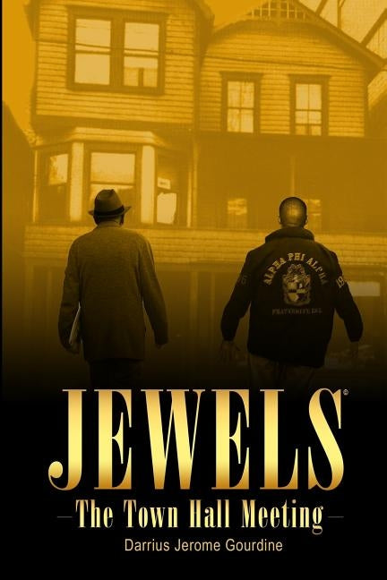 Jewels: The Town Hall Meeting by Gourdine, Darrius Jerome