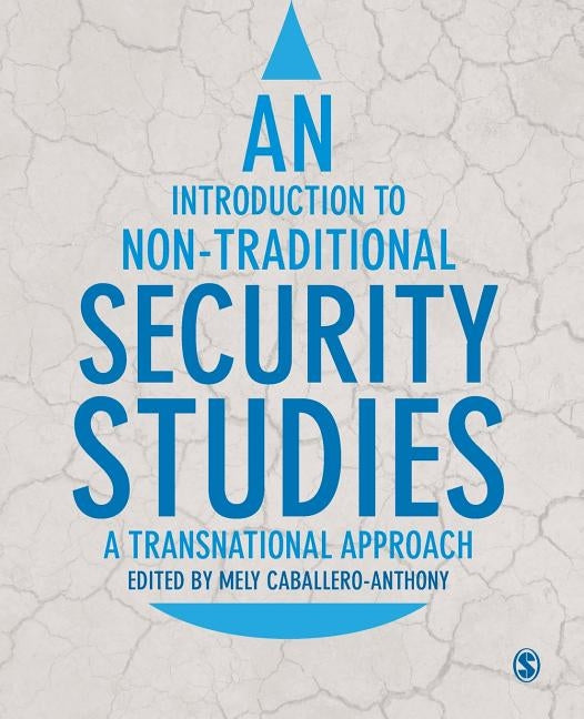 An Introduction to Non-Traditional Security Studies by Caballero-Anthony, Mely