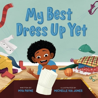 My Best Dress Up Yet by Jones, Michelle Via