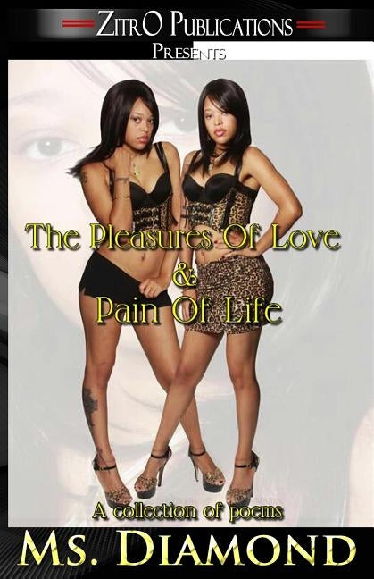 The Pleasures Of Love & Pain Of Life by Graphics, Zitro