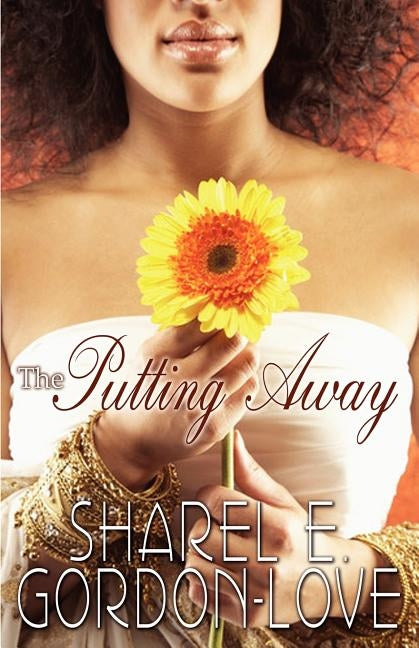 The Putting Away (Peace in the Storm Publishing Presents) by Gordon-Love, Sharel E.