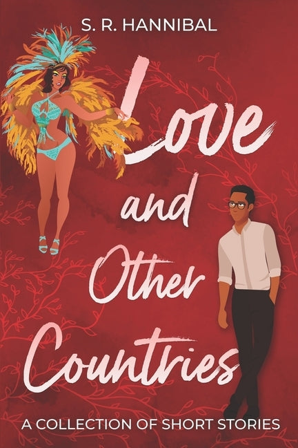 Love and Other Countries: A Short Story Collection by Hannibal, Shana