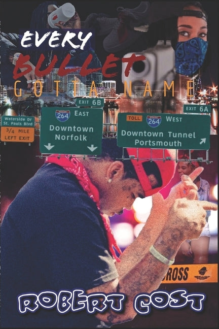 Every Bullet Gotta Name: Neighborhood Takeover by Cost, Robert