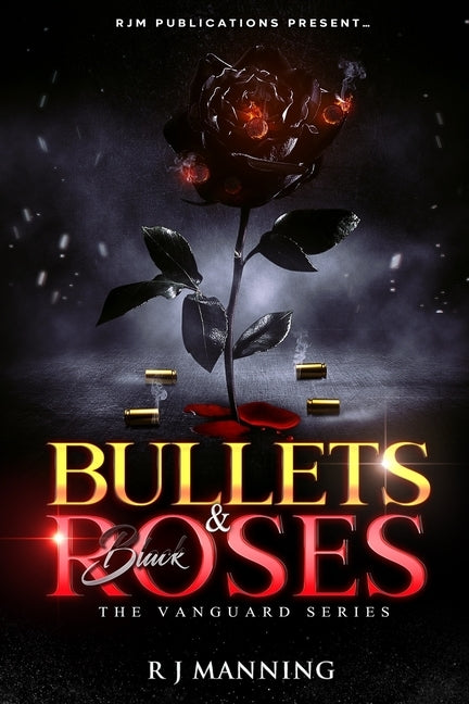 Bullets & Black Roses: Part One of the Vanguard Series by Manning, Reginald J.
