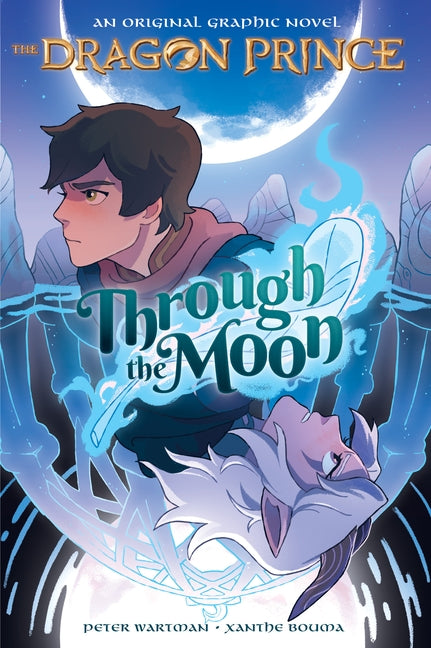 Through the Moon (Dragon Prince Graphic Novel #1) by Bouma, Xanthe