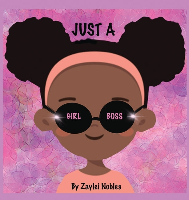 Just A Girl Boss by Nobles, Zaylei