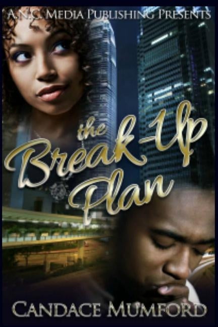 The Break-Up Plan: A Love Locked Down Spin- Off by Mumford, Candace