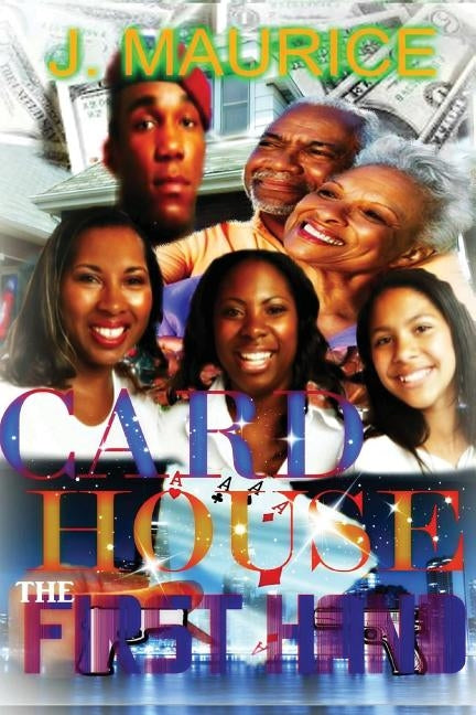 Card House: The First Hand by Maurice, J.
