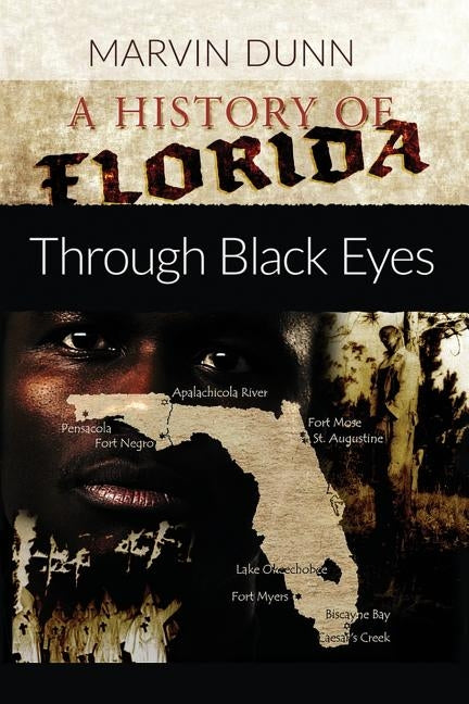 A History of Florida: Through Black Eyes by Dunn, Marvin
