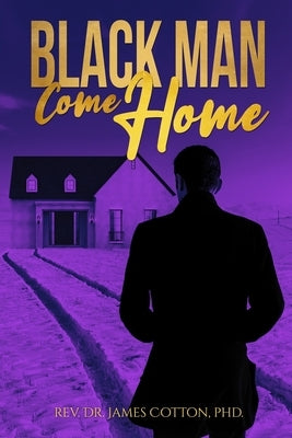 Black Man, Come Home by Cotton, James