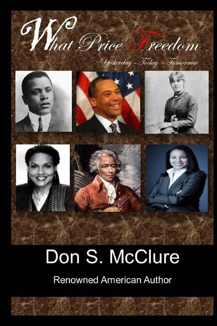What Price Freedom Yesterday Today Tomorrow by McClure, Don S.